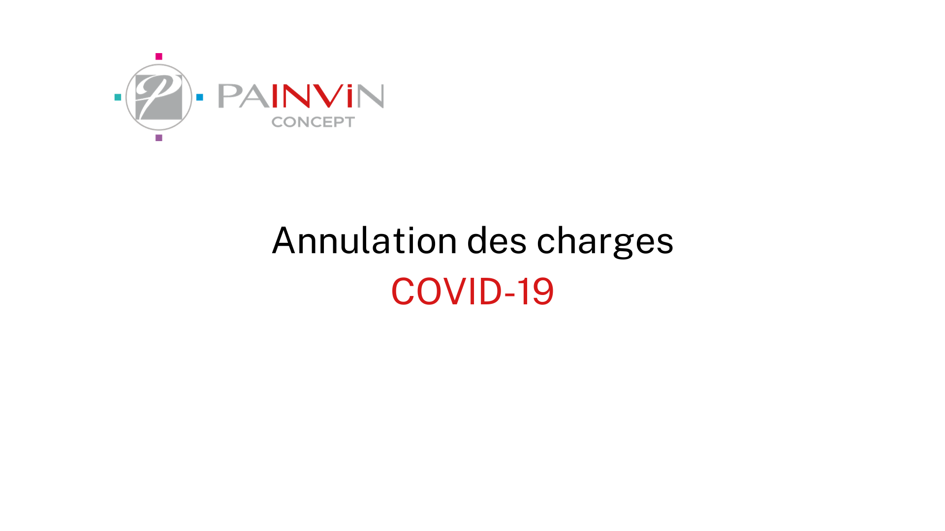 annulation des charges dans le cadre du covid-19 avec le cabinet painvin